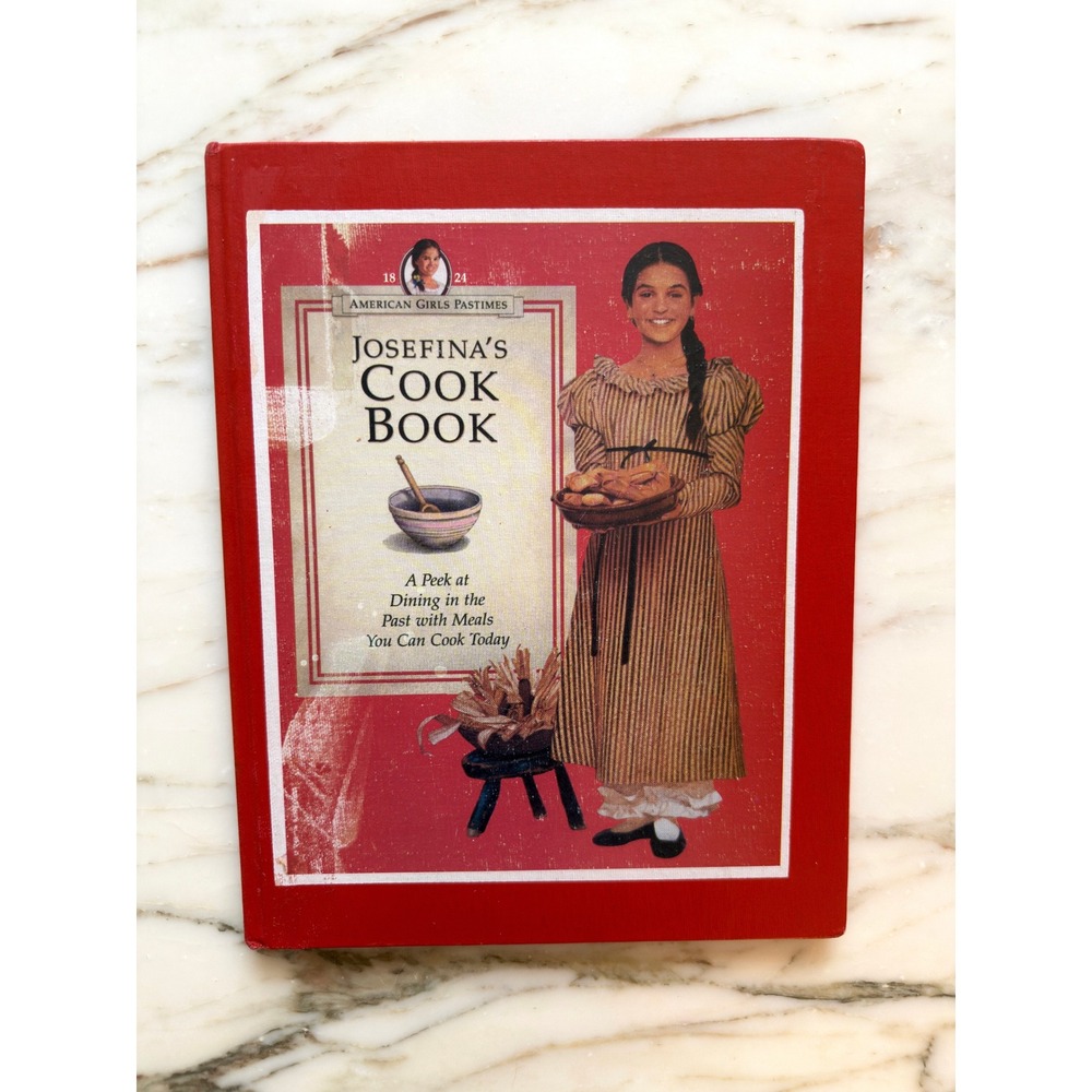 Vintage 1998 American Girl Josefina's Cookbook Pleasant Company Hardcover